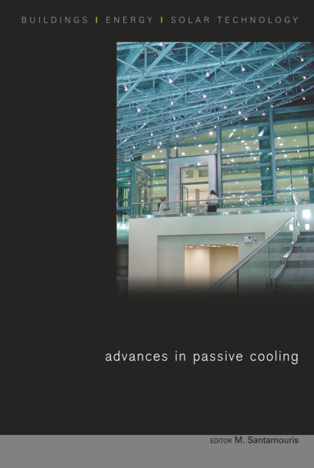 Advances in Passive Cooling (BEST (Buildings Energy and Solar Technology))