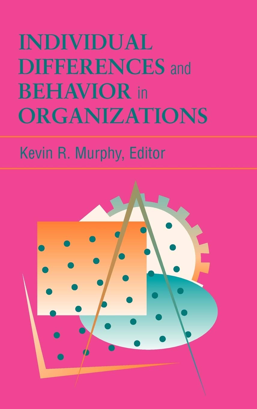 Buy Individual Differences and Behavior in Organizations: 4 (J-B SIOP Frontiers Series) — BookShops.in