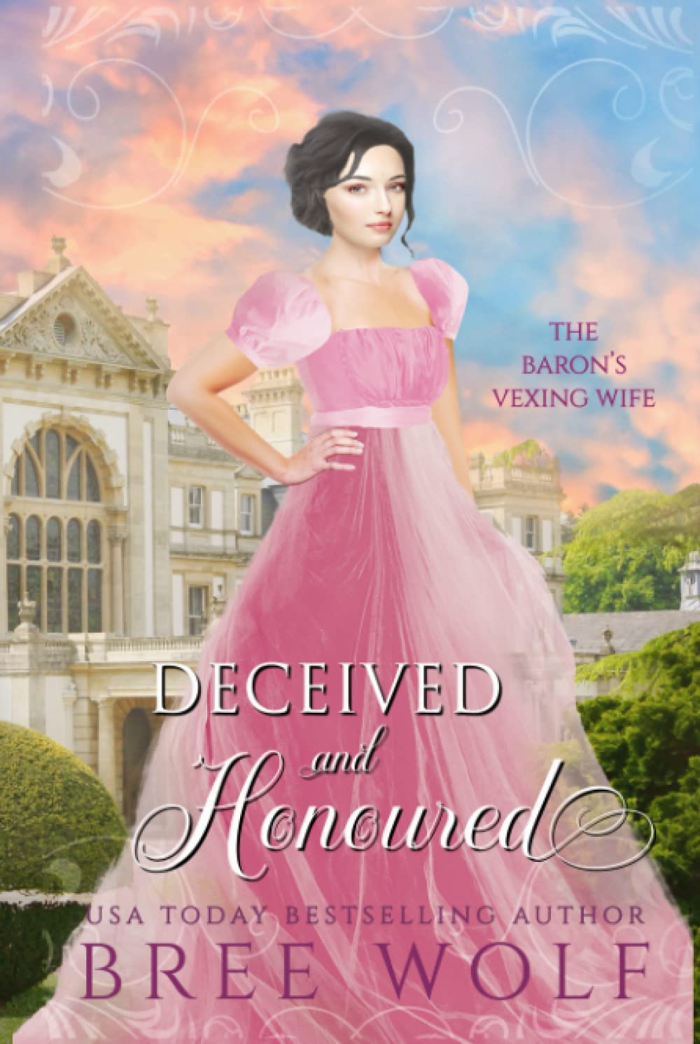 Deceived & Honoured: The Baron's Vexing Wife (Love's Second Chance Series)