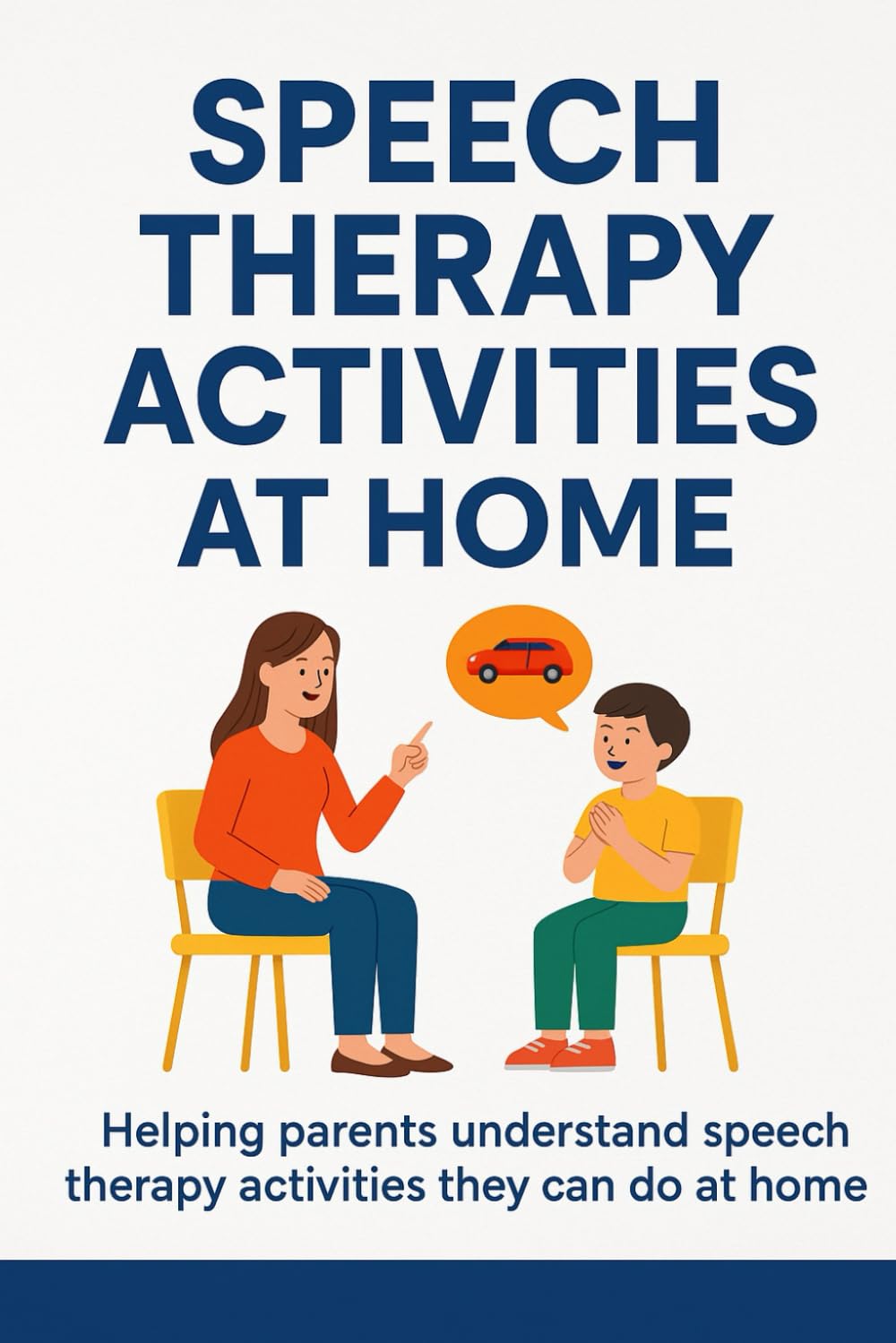 Speech Therapy Activities at Home: Easy Daily Routines to Improve Speech, Language, and Social Skills