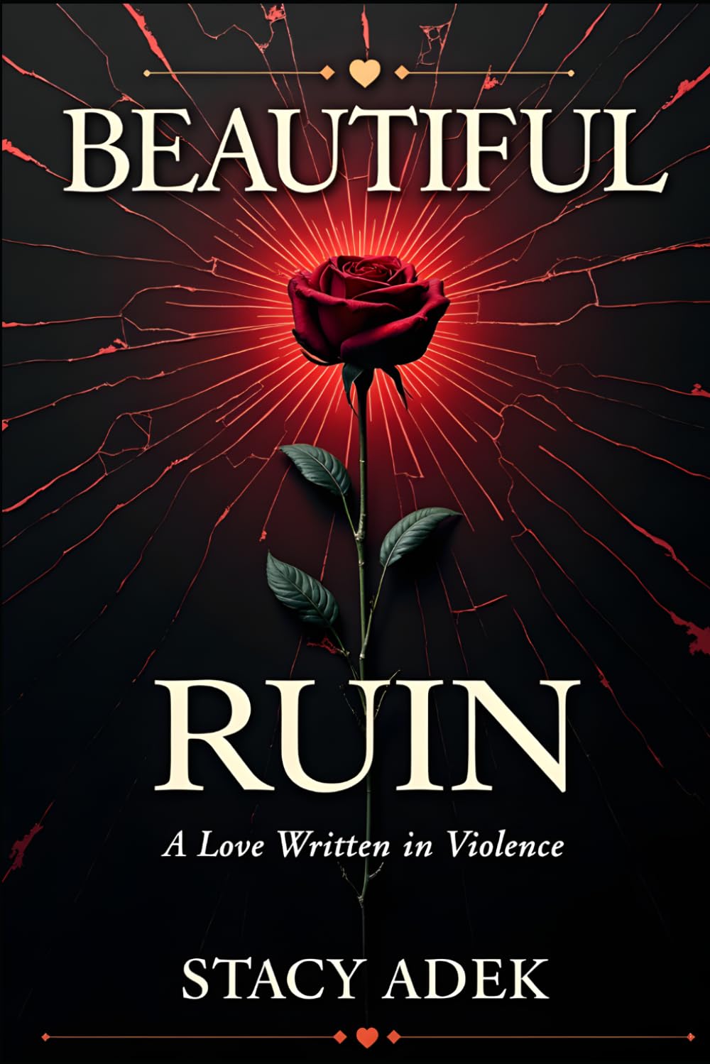 Beautiful Ruin: A Love Written in Violence