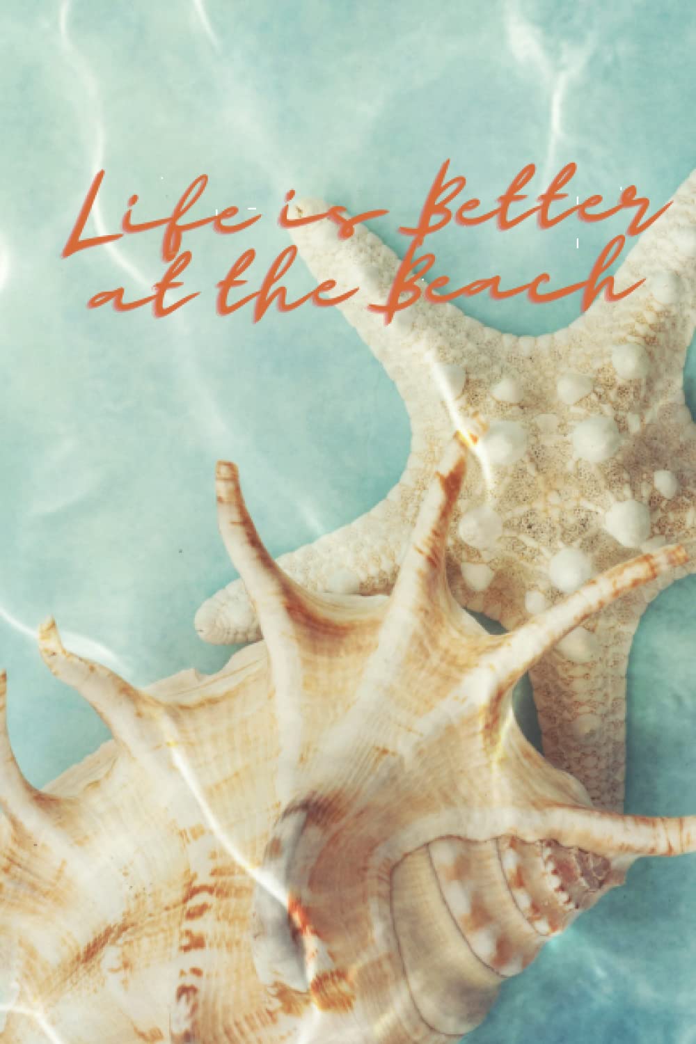 Life Is Better At The Beach Notebook Journal 6x9 Print 120 Lined Pages Notebook | Shopping List To Do List | Diary | Great Gift