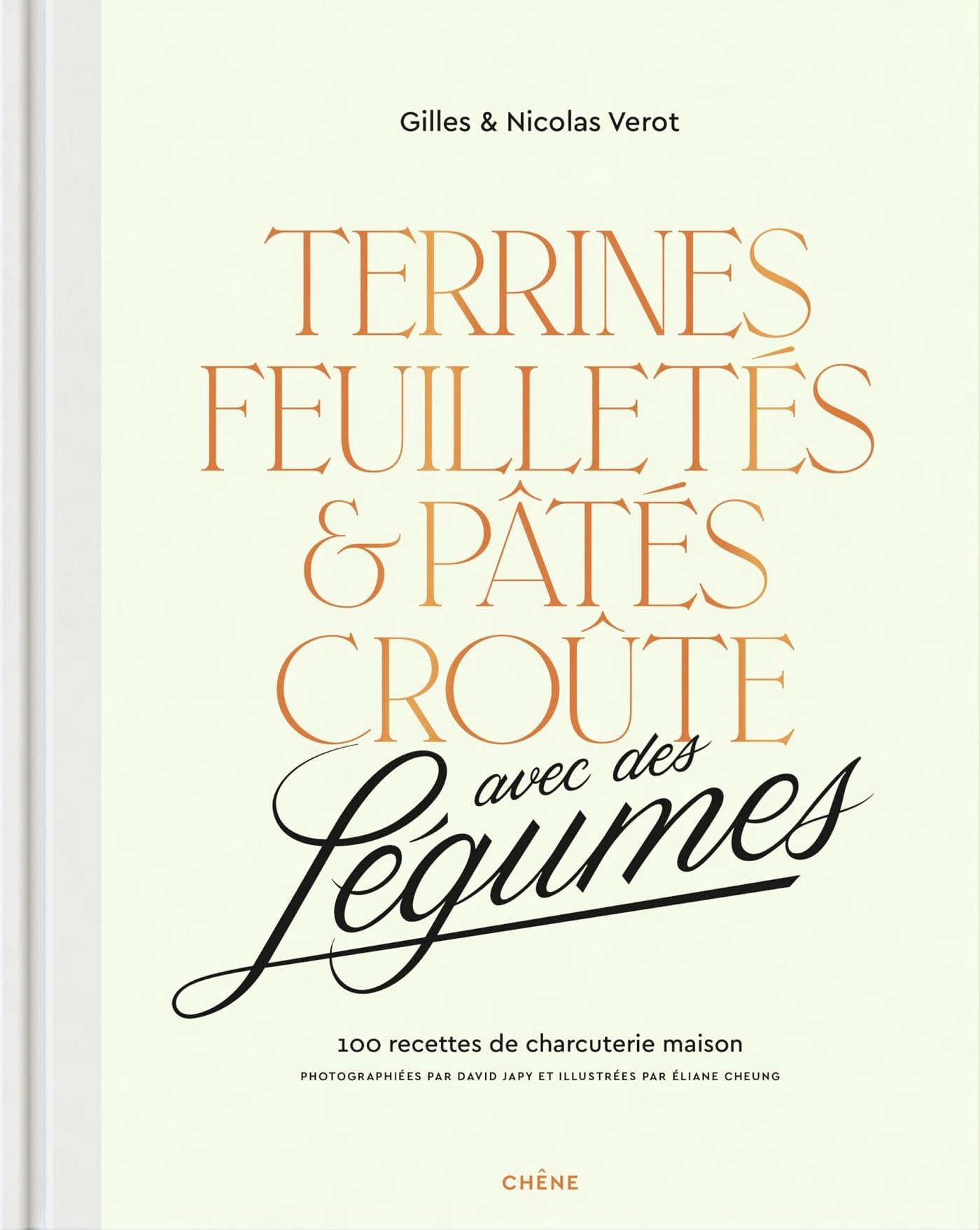 Terrines, feuilletés et pâtés croûte avec des légumes: 100 recettes de charcuterie maison