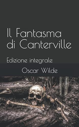 Il Fantasma di Canterville: Edizione integrale