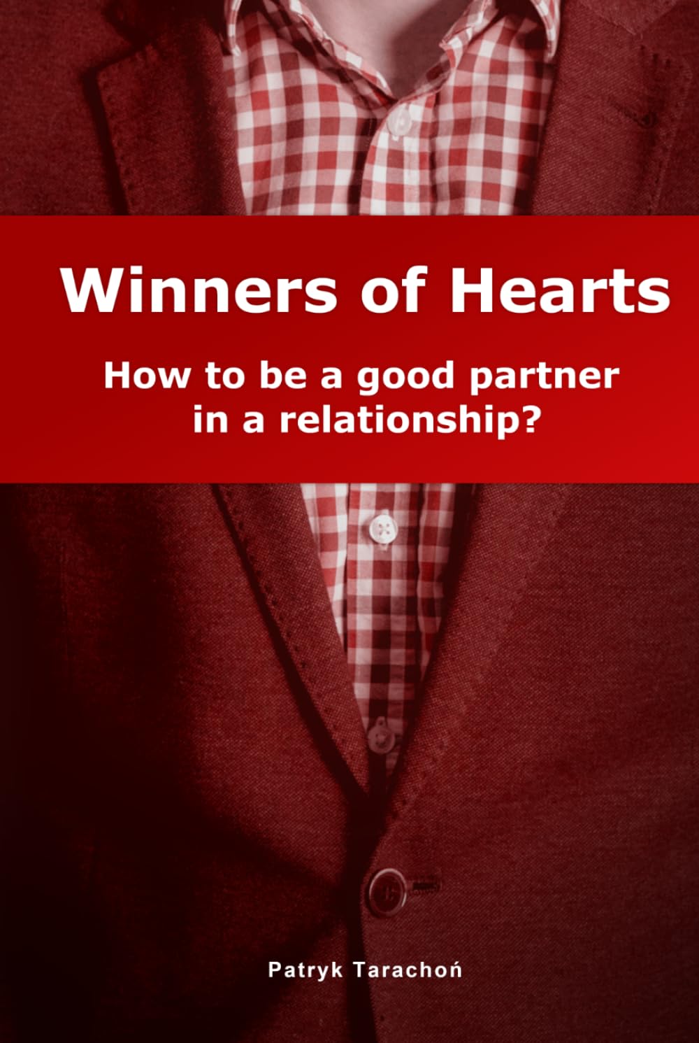 Winners of Hearts: How to be a good partner in a relationship? Passion, Love, Sex.
