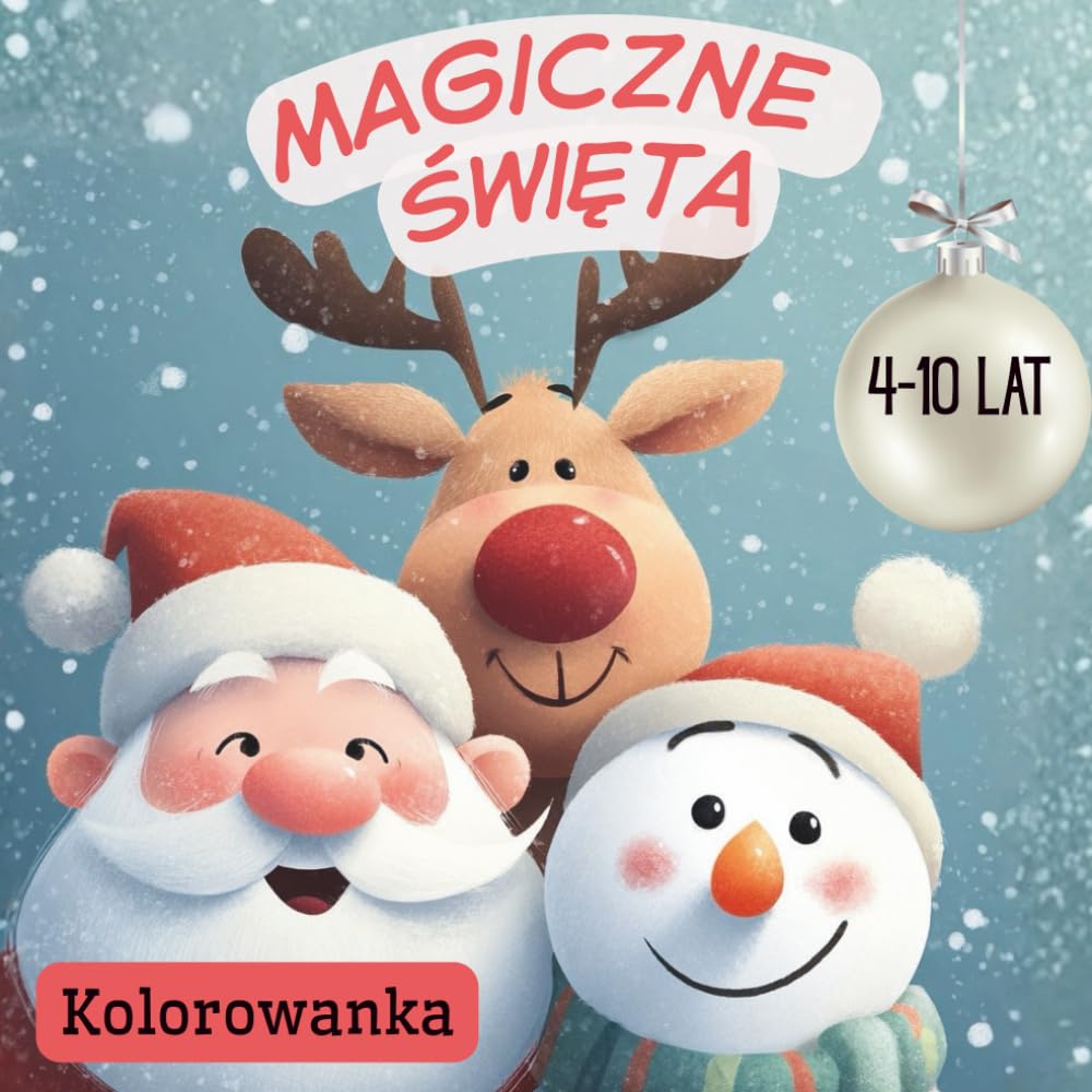 MAGICZNE ŚWIĘTA Kolorowanka: Kreatywna świąteczna zabawa | Dla dzieci w wieku 4–10 lat I Kolorowe Święta | Kreatywna zabawa na zimowe dni I