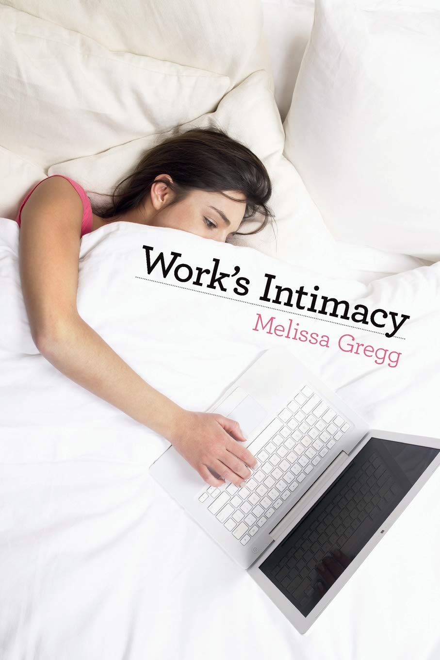 Work’s Intimacy