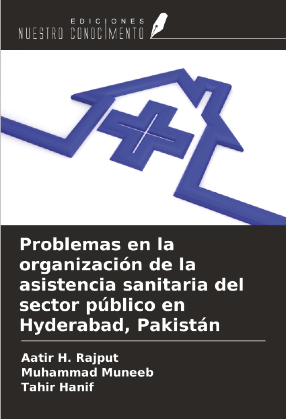 Problemas en la organización de la asistencia sanitaria del sector público en Hyderabad, Pakistán