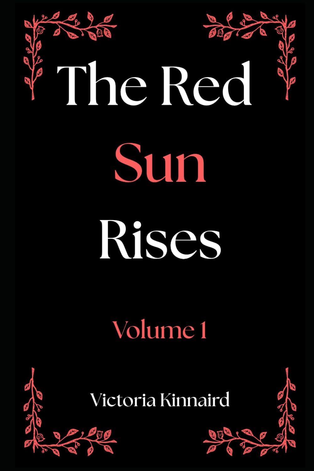 The Red Sun Rises Series: Volume 1