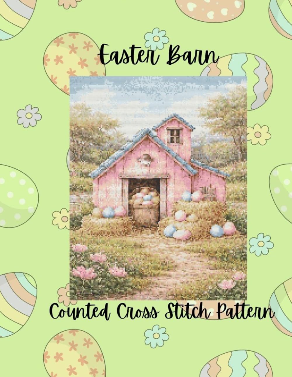 Easter Barn: Pastel Spring Counted Cross Stitch Pattern