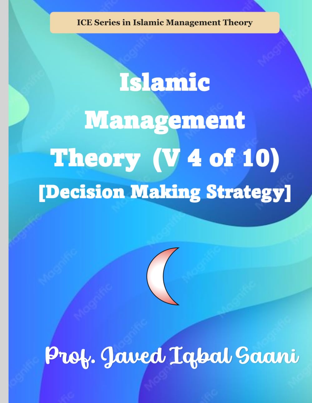 Islamic Management Theory (V 4 of 10) [Decision Making Strategy]