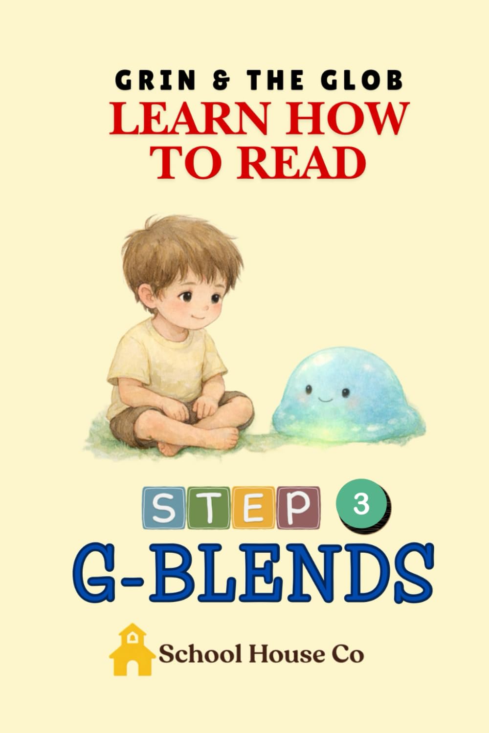 Grin & the Blob - Blends: Learn to Read with G blends, Decodable Reader for beginning Readers