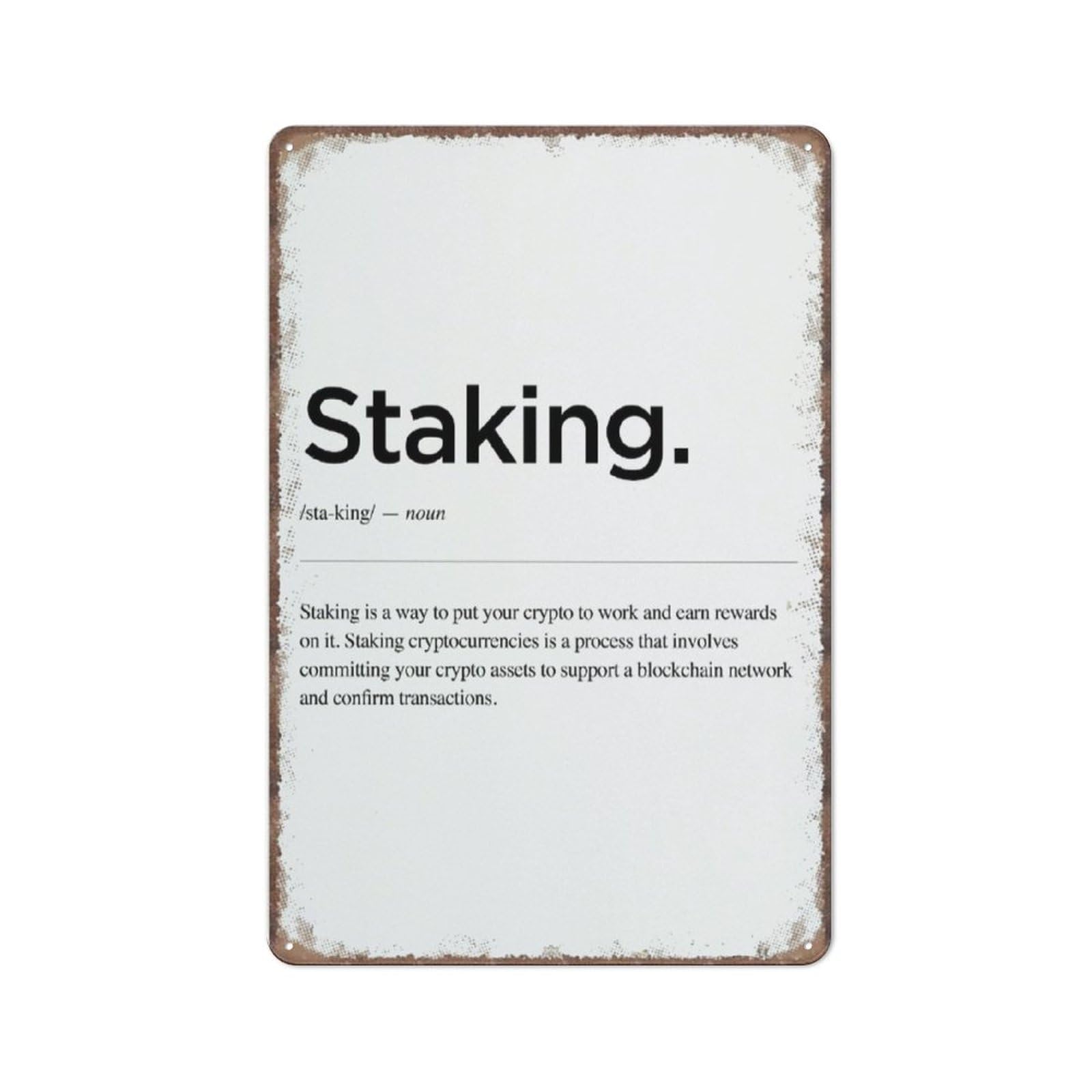 Amazon.com : Aikeory Staking Definition,Cryptocurrency Print,Staking  poster, Crypto Gifts Ideas, Wall Decor,Crypto Wall art, Retro Metal Poster  Wall Art Kitchen Garden Farm Home Decoration, 12X16inch : Home & Kitchen