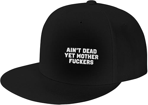 Ain't Dead-Yet-Mother-Fuckers - Sombreros planos para hombres y mujeres, sombrero de camionero ajustable, gorras de béisbol Novetly, color negro