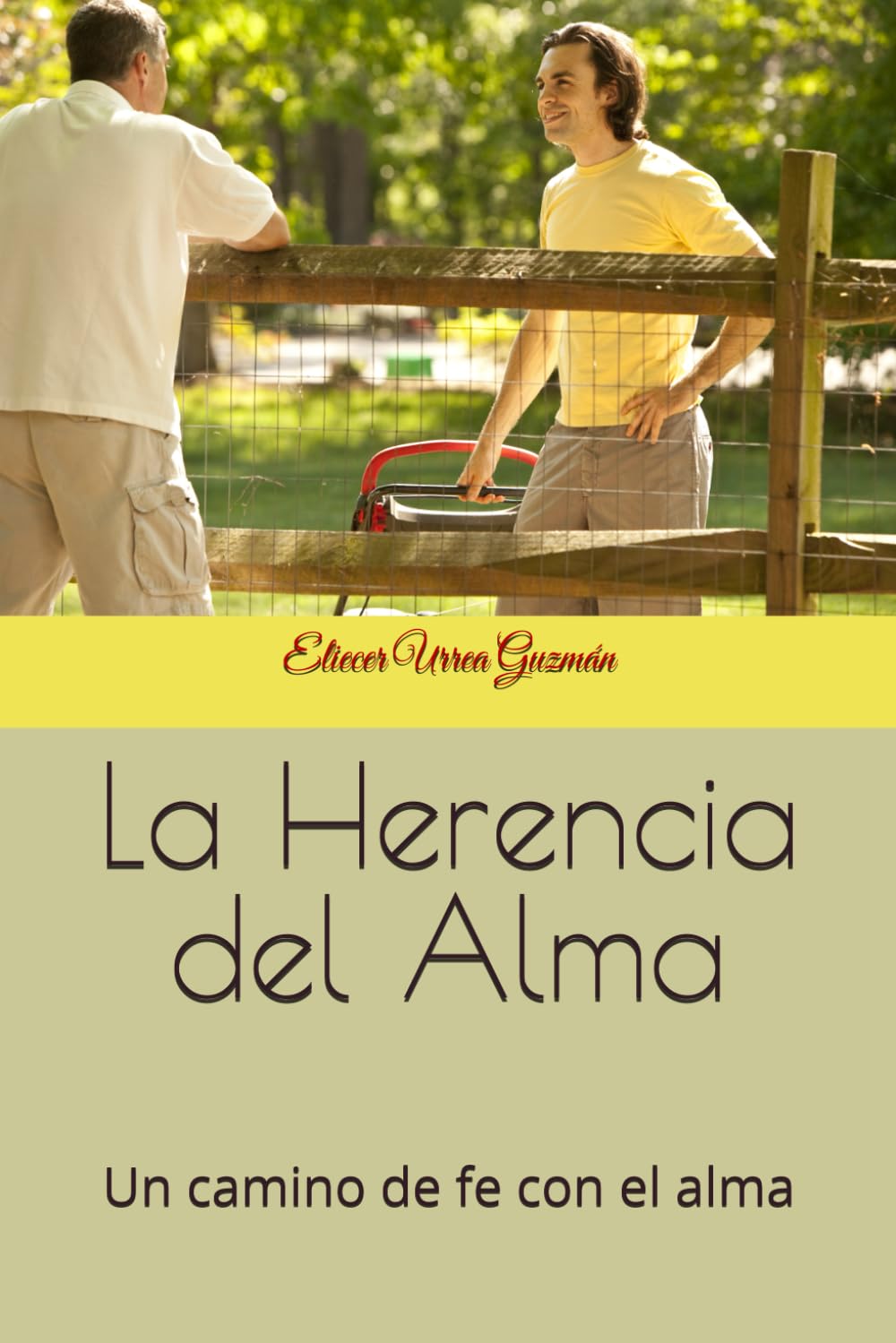 La Herencia del Alma: Un camino de fe con el alma (Herencia del Campo)
