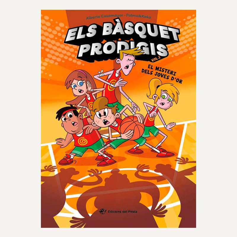 Els bàsquet prodigis 2   El misteri dels Joves d'Or: El bàsquet mai havia estat tan divertit! Un equip de bàsquet insòlit, amistat i molt d'humor. A partir de 8 anys.