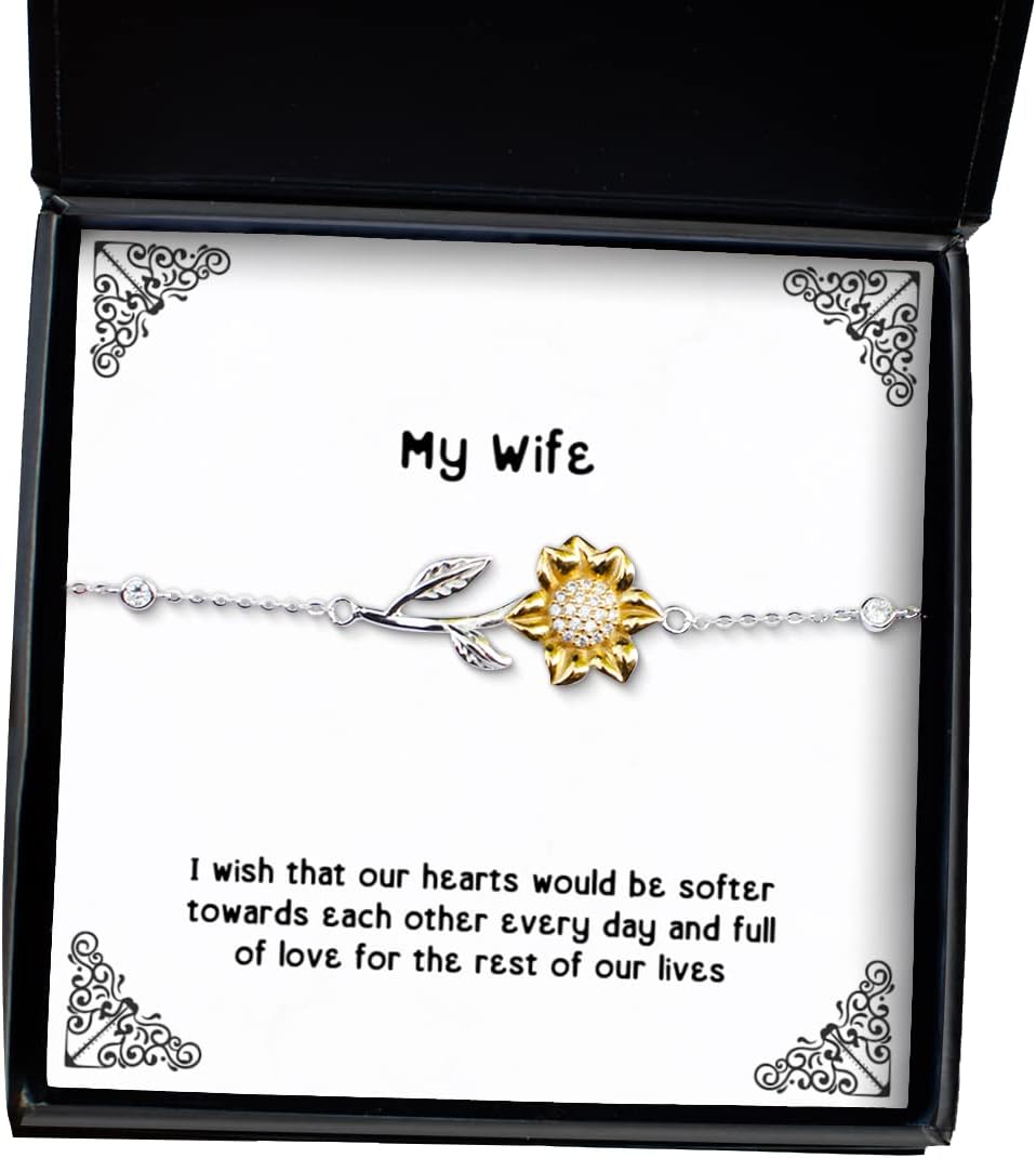 Gag Wife, I Wish That Our Hearts Would be Softer Towards Each Other Every Day and Full of, Epic Holiday Sunflower Bracelet from Wife