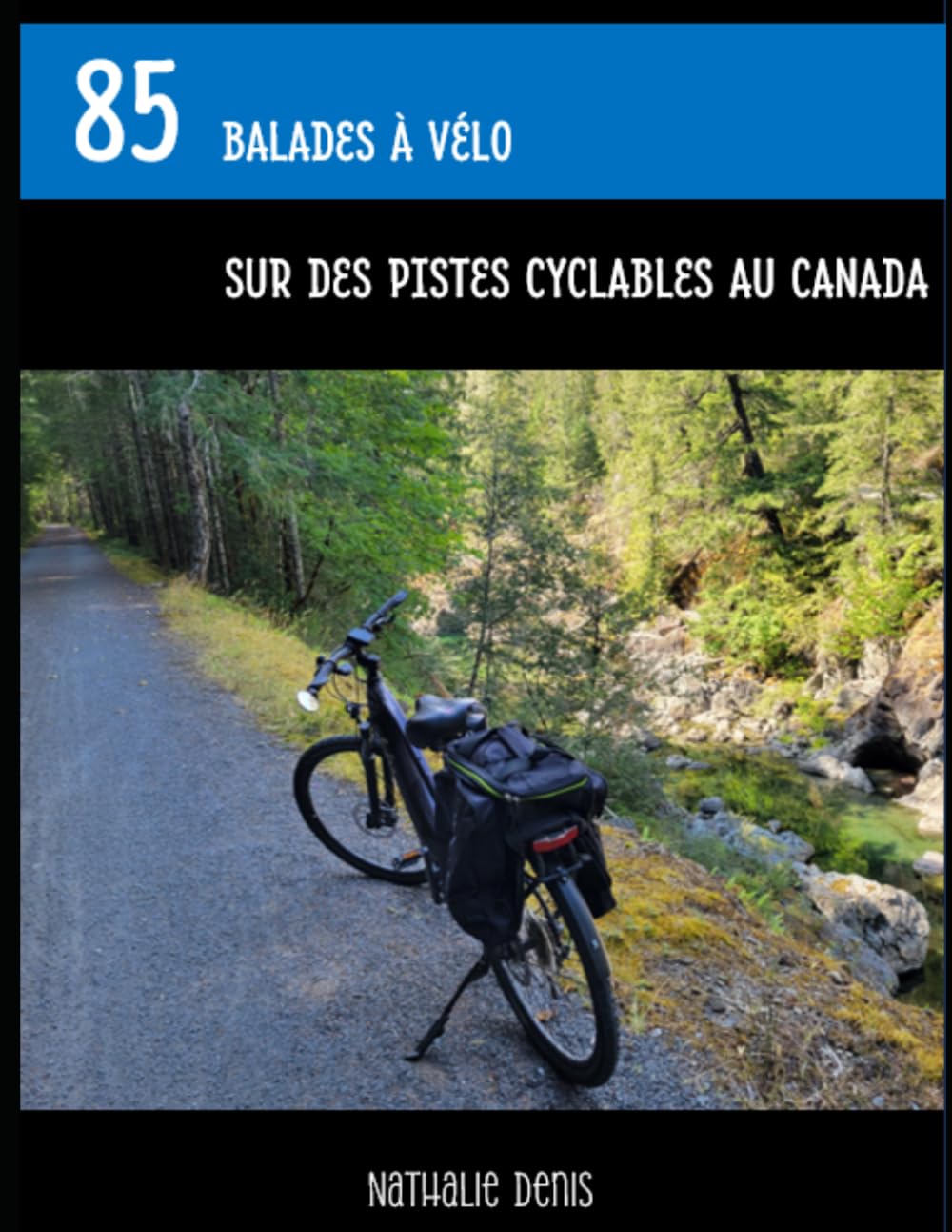 85 balades à vélo sur des pistes cyclables au Canada (Plein Air)