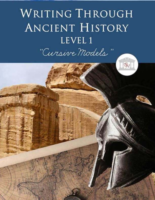 Writing Through Ancient History Level 1 Cursive Models: A Charlotte Mason Homeschool Writing Curriculum, Teaching Writing, Grammar, Handwriting, and ... 1 to 3 (Writing Through History Series)      Paperback – July 24, 2018