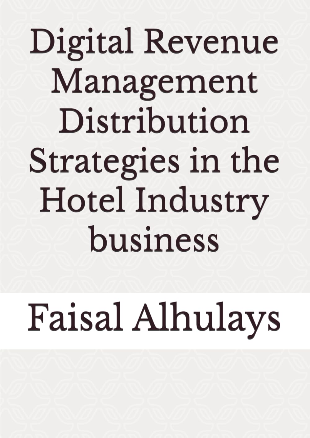 Digital Revenue Management Distribution Strategies in the Hotel Industry business