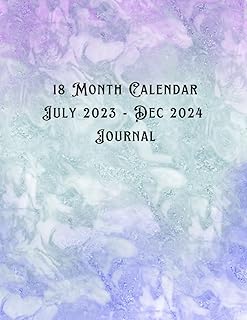 18 Month Calendar - July 2023 - Dec 2024 Journal Notebook Diary: 18 Months Planner for the future planning.