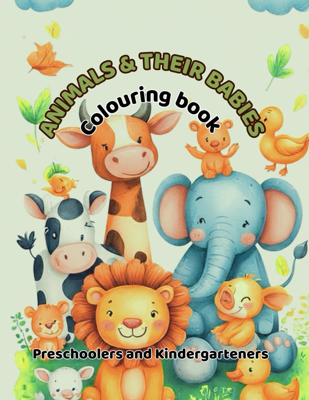 Animals & Their Babies: A Fun and Educational Colouring Book For Kids.