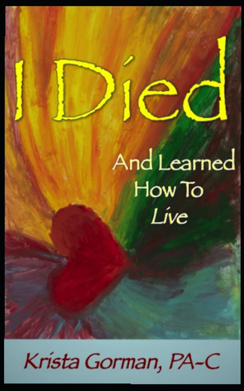 I Died And Learned How To Live