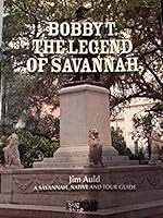 Bobby t. The legend of savannah B00F61JC2U Book Cover