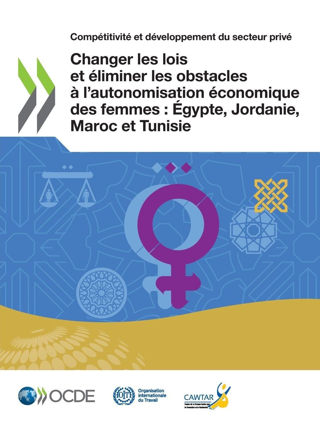 Changer les lois et éliminer les obstacles à l'autonomisation économique des femmes: Égypte, Jordanie, Maroc et Tunisie