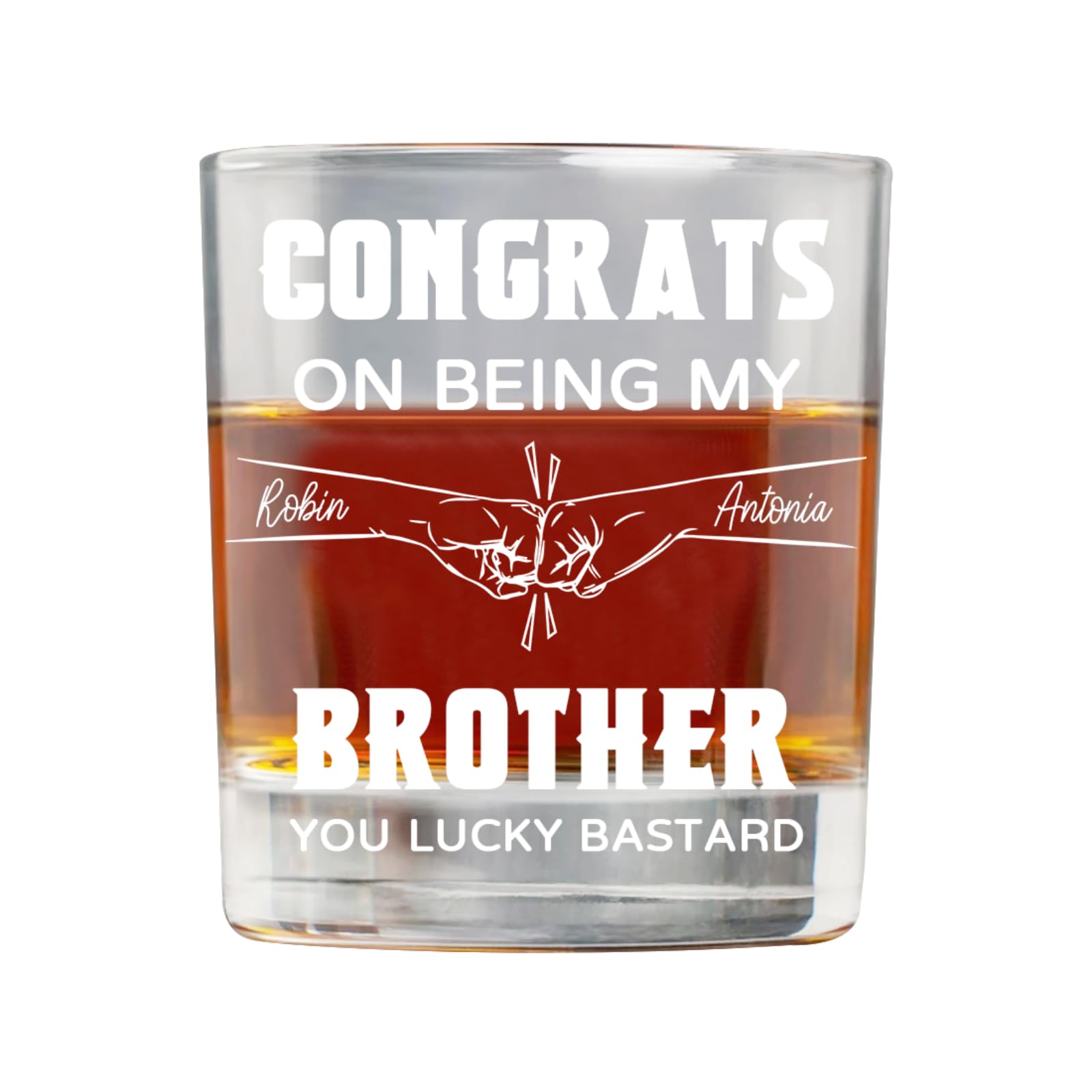 Personalized Brother Whiskey Glass Cup, Congrats On Being My Brother Drinking Glasses, Custom Name Fist Bump Whiskey Glasses Gifts for Brothers Friends Men Him, Funny Father's Day Birthday Gifts,22