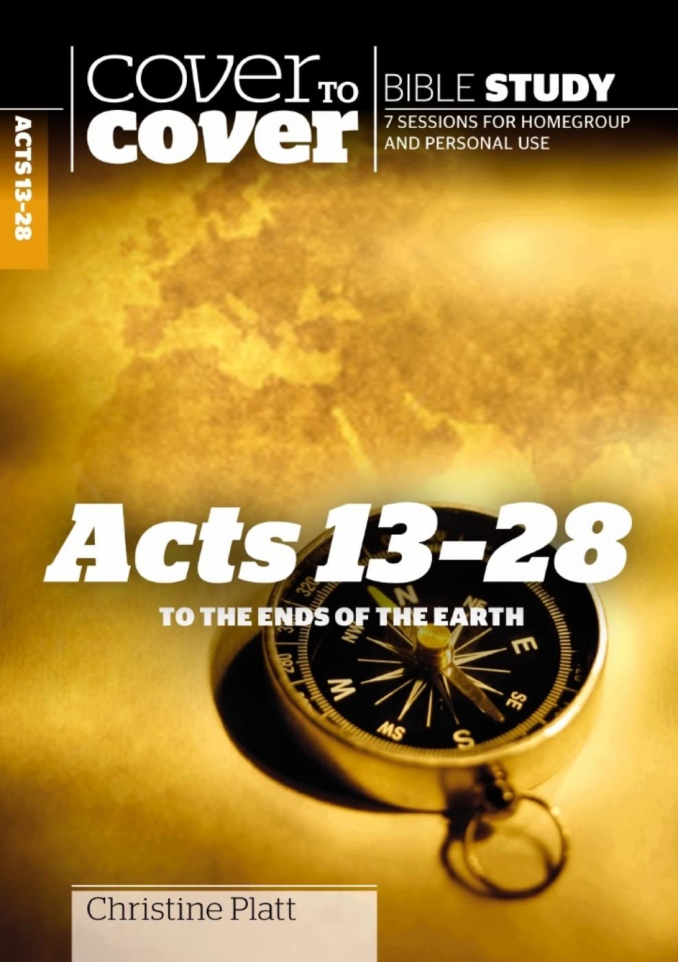 Cover to Cover: Acts 13 - 28 - To the Ends of the Earth (Cover to Cover Bible Study Guides)