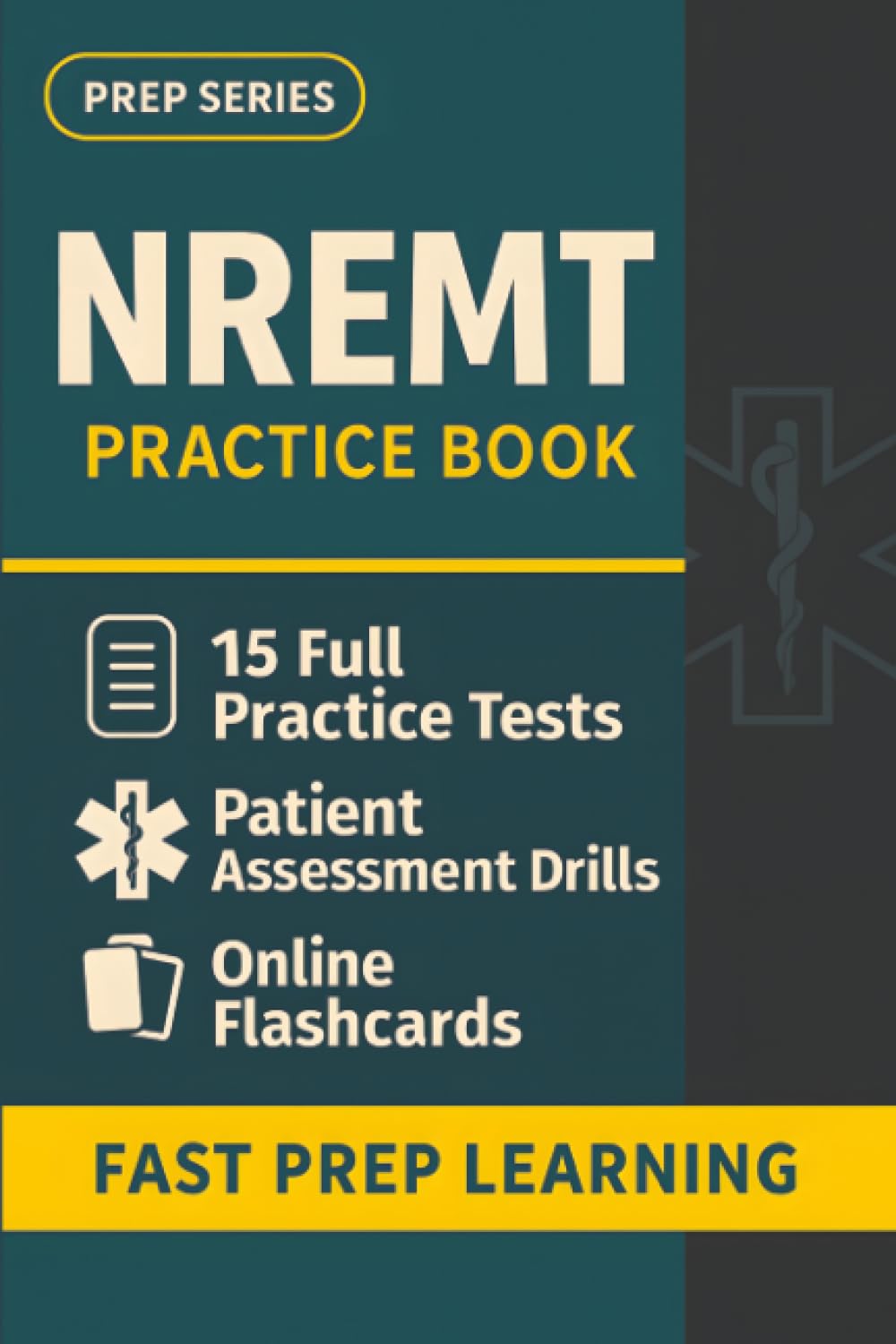 NREMT Practice Book: 15 Full-Length NREMT Practice Tests — Realistic EMT Exam Simulations for First-Time Certification Success