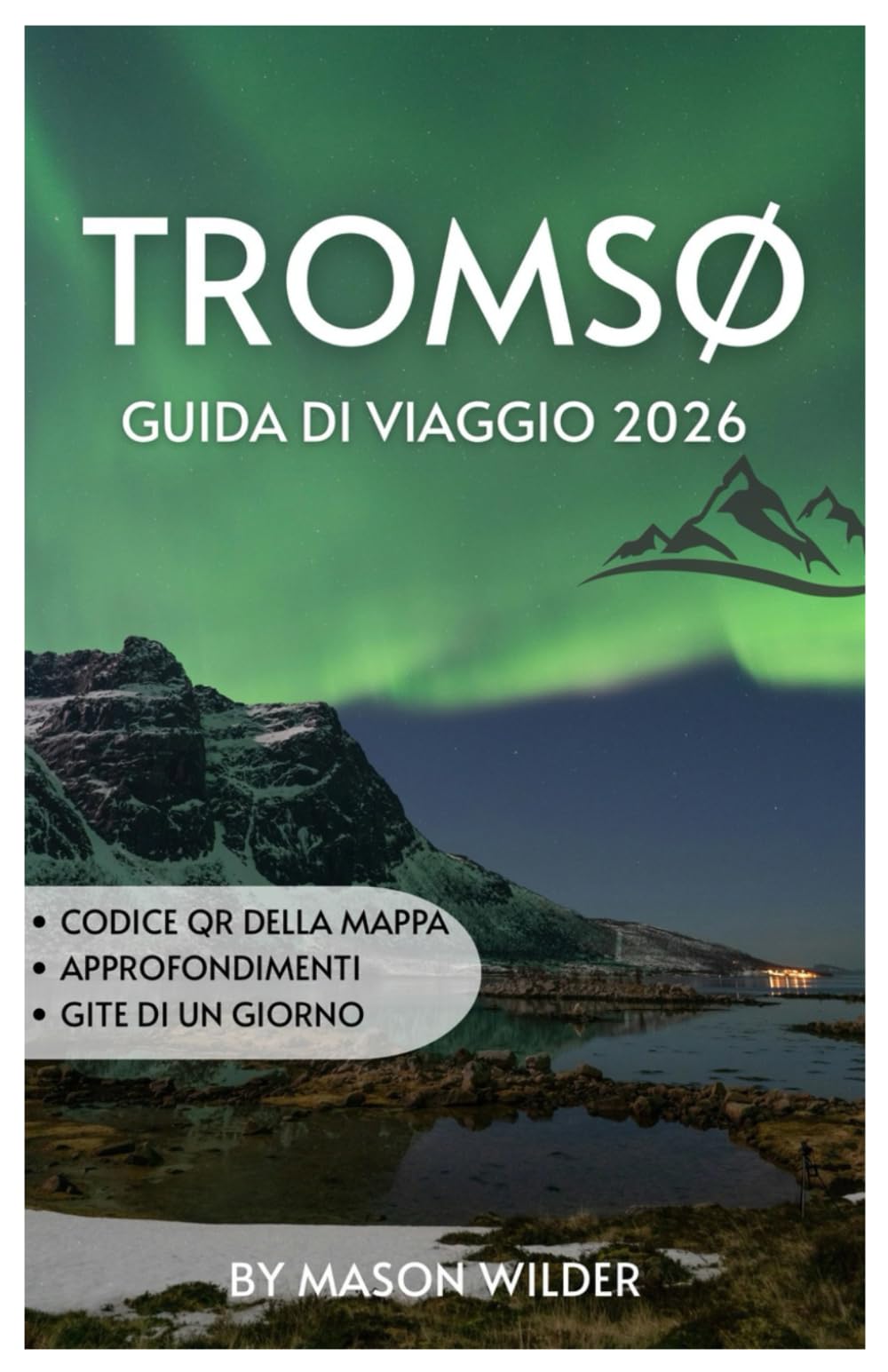 TROMSØ GUIDA DI VIAGGIO 2026