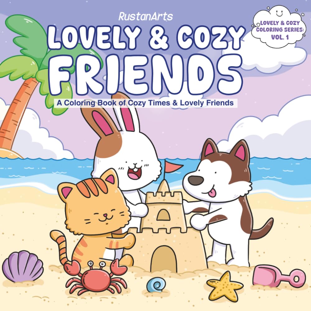 Lovely & Cozy Friends: A Coloring Book of Cozy Times & Lovely Friends (Lovely & Cozy Coloring Series)