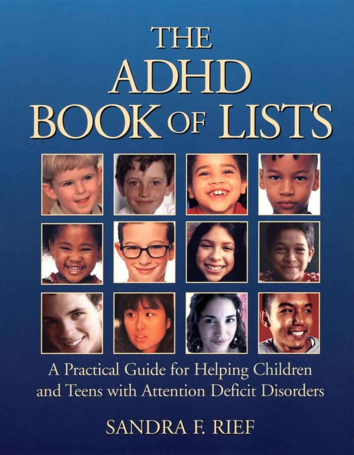 The Adhd Book of Lists: A Practical Guide for Helping Children and Teens With Attention Deficit Disorders      1st Edition