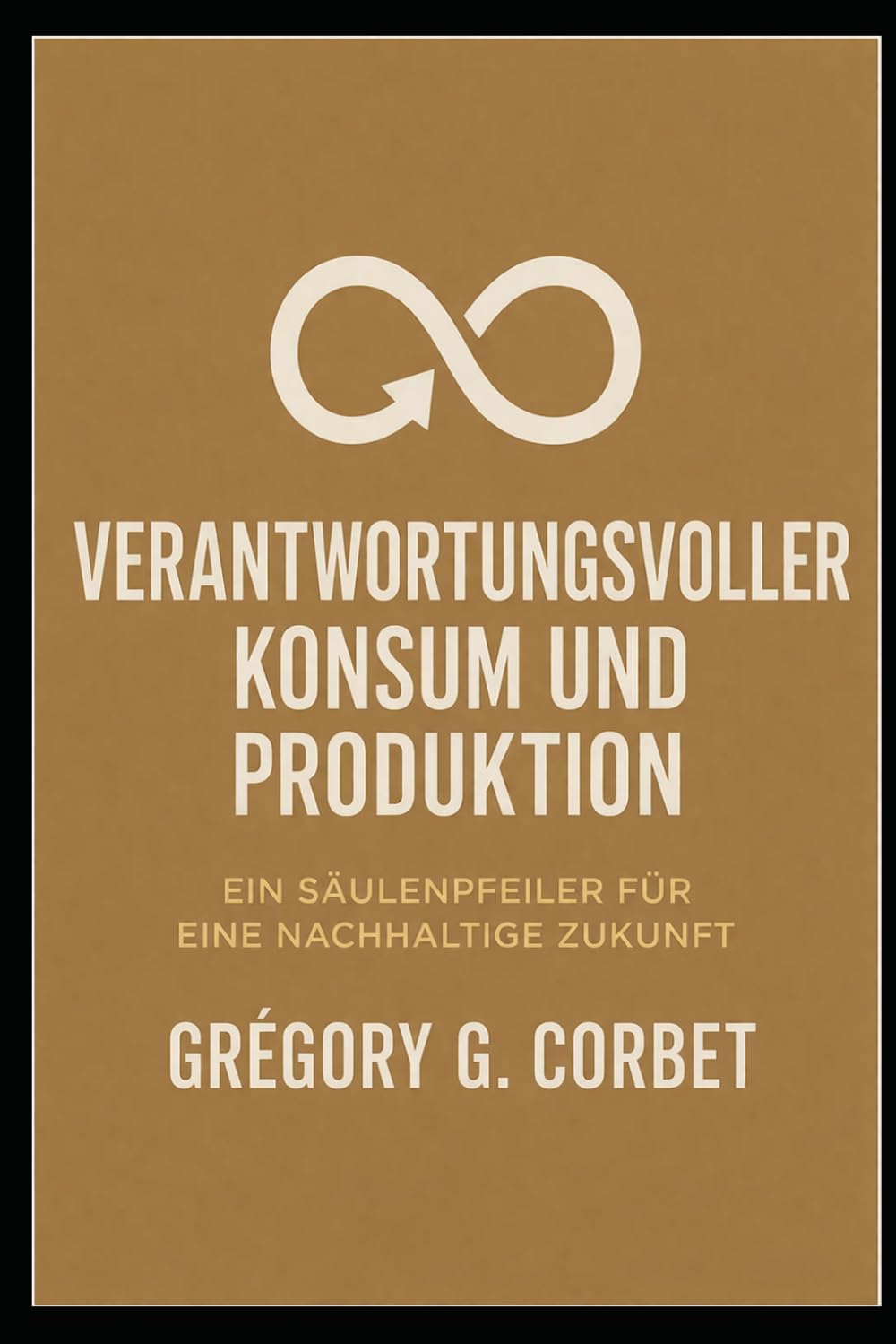 Verantwortungsvoller Konsum und Produktion: Aufbau einer nachhaltigen Zukunft