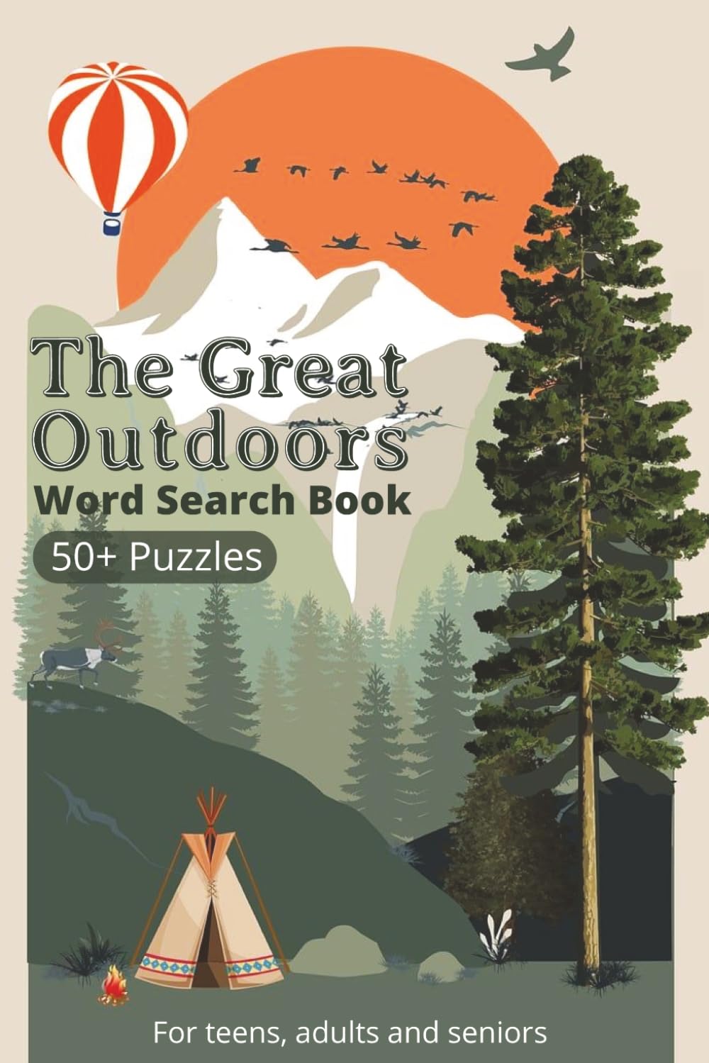 The Great Outdoors Wordsearch Book: Find Animals, Nature and enjoy the Outdoors in this fun wordsearch puzzle book | 50+ puzzles
