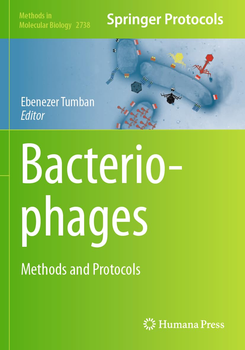 Bacteriophages: Methods and Protocols: 2738 (Methods in Molecular Biology, 2738)