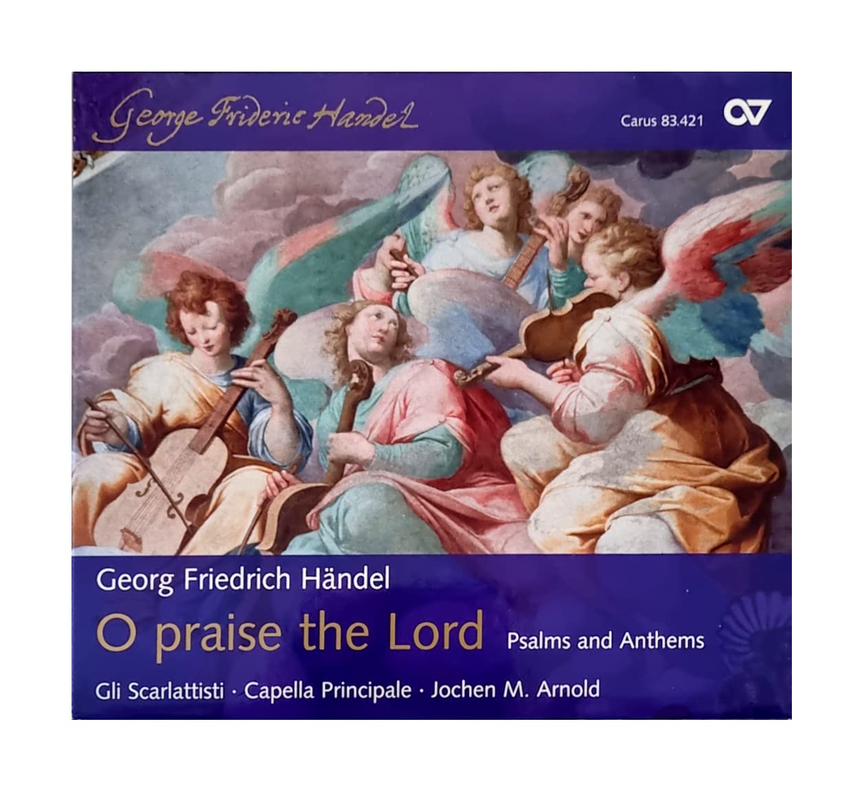 Handel: Psalms & Anthems, O Praise The Lord
