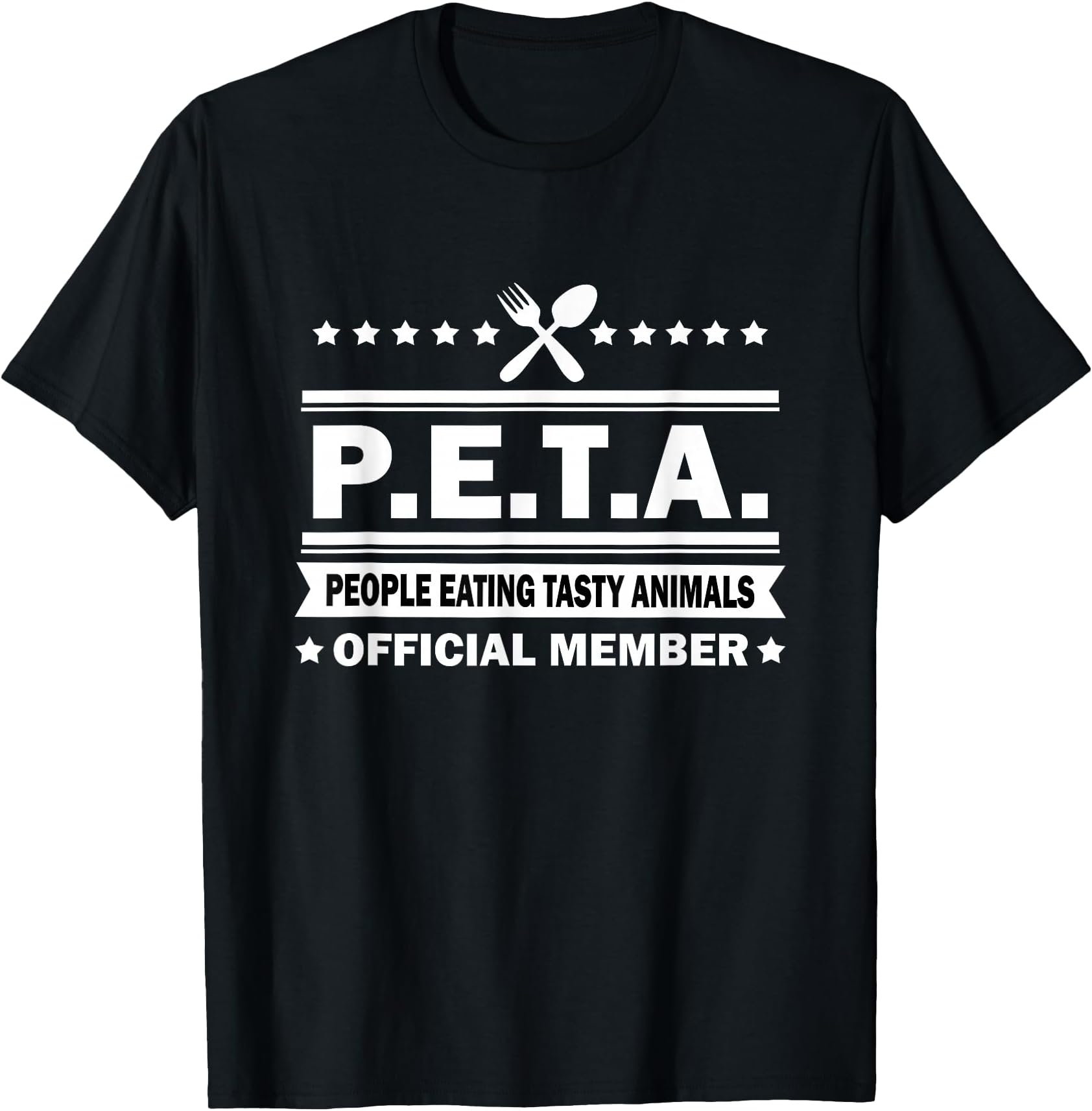 PETA - People Eating Tasty Animals - Funny Anti Vegetarian T-Shirt