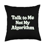 Algorithm AI Humor Coding Geek Nerd Sarcastic Throw Pillow