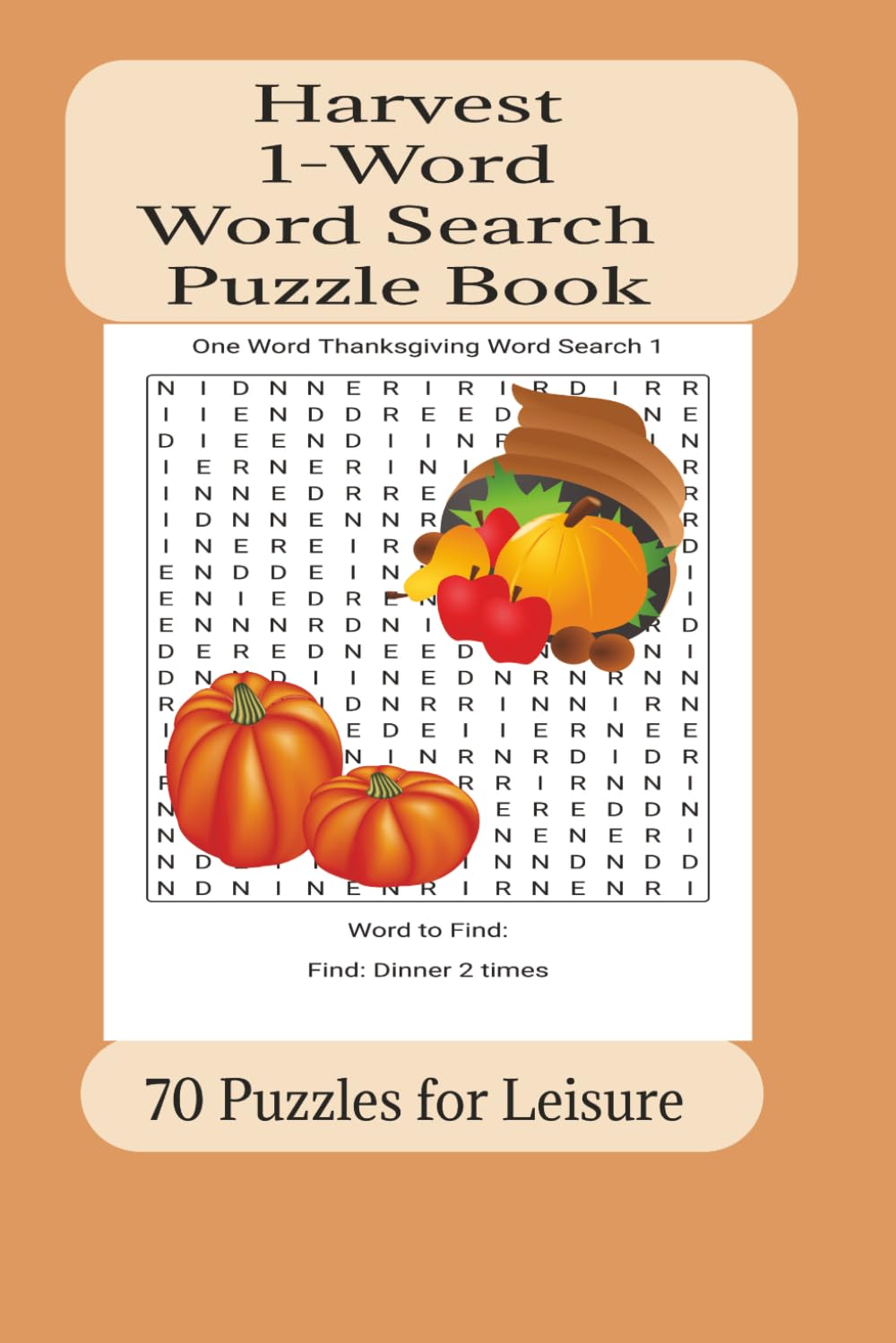 Harvest 1-Word Word Search Puzzle Book: 70 Puzzles for Leisure