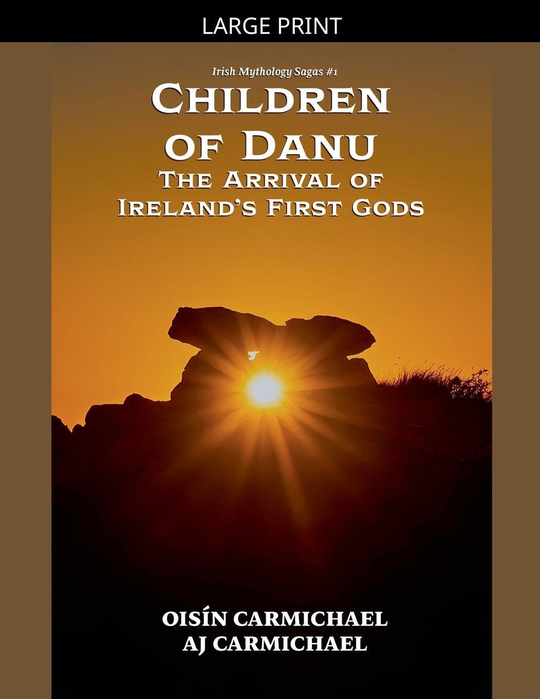 Children of Danu, the Arrival of Ireland's First Gods: 1 (Irish Mythology Sagas)