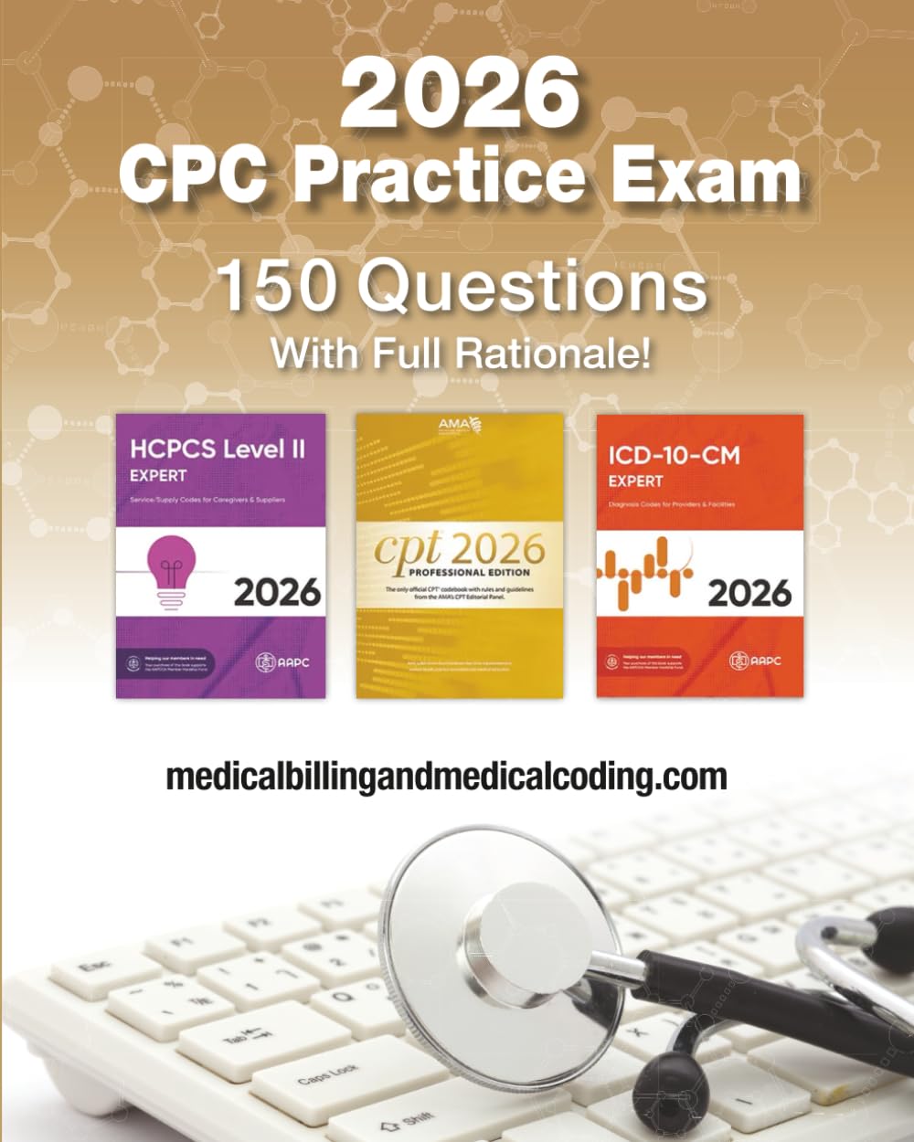CPC Practice Exam: 2026 Edition: Includes 150 practice questions, answers with full rationale, exam study guide and the official proctor-to-examinee instructions