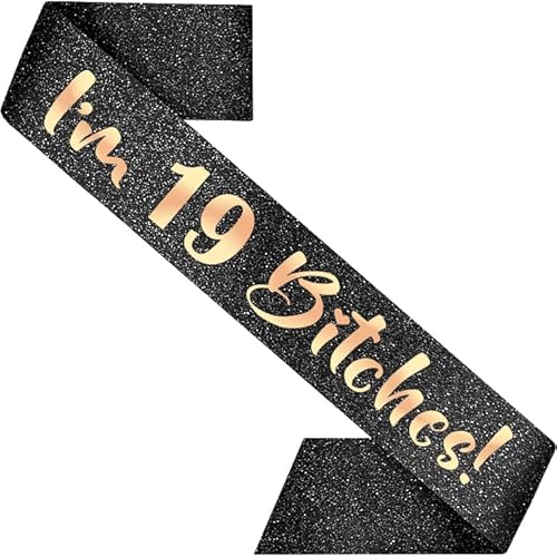 PartyForever 19th Birthday Decoration Sash for Women I'm 19 Bitches Sash Black 32 inch Long with Rose Gold Letters for Her