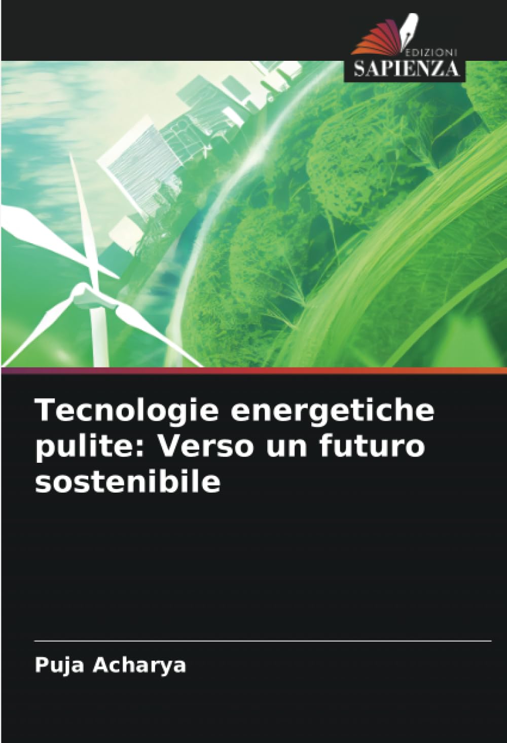 Tecnologie energetiche pulite: Verso un futuro sostenibile