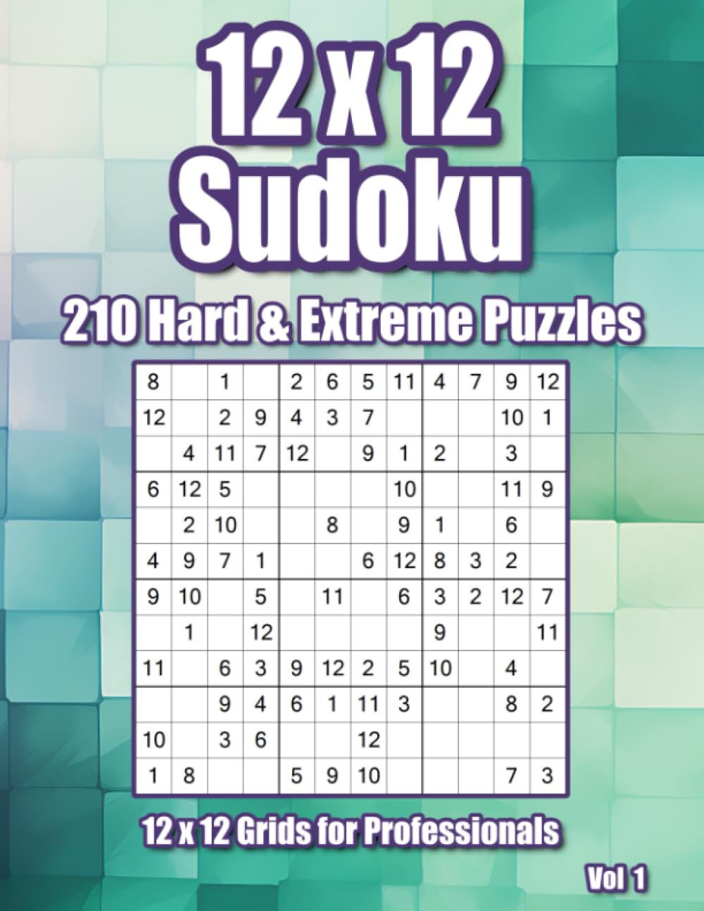 Tough 12 x 12 Sudoku for Adults: 210 Hard & Extreme Puzzles
