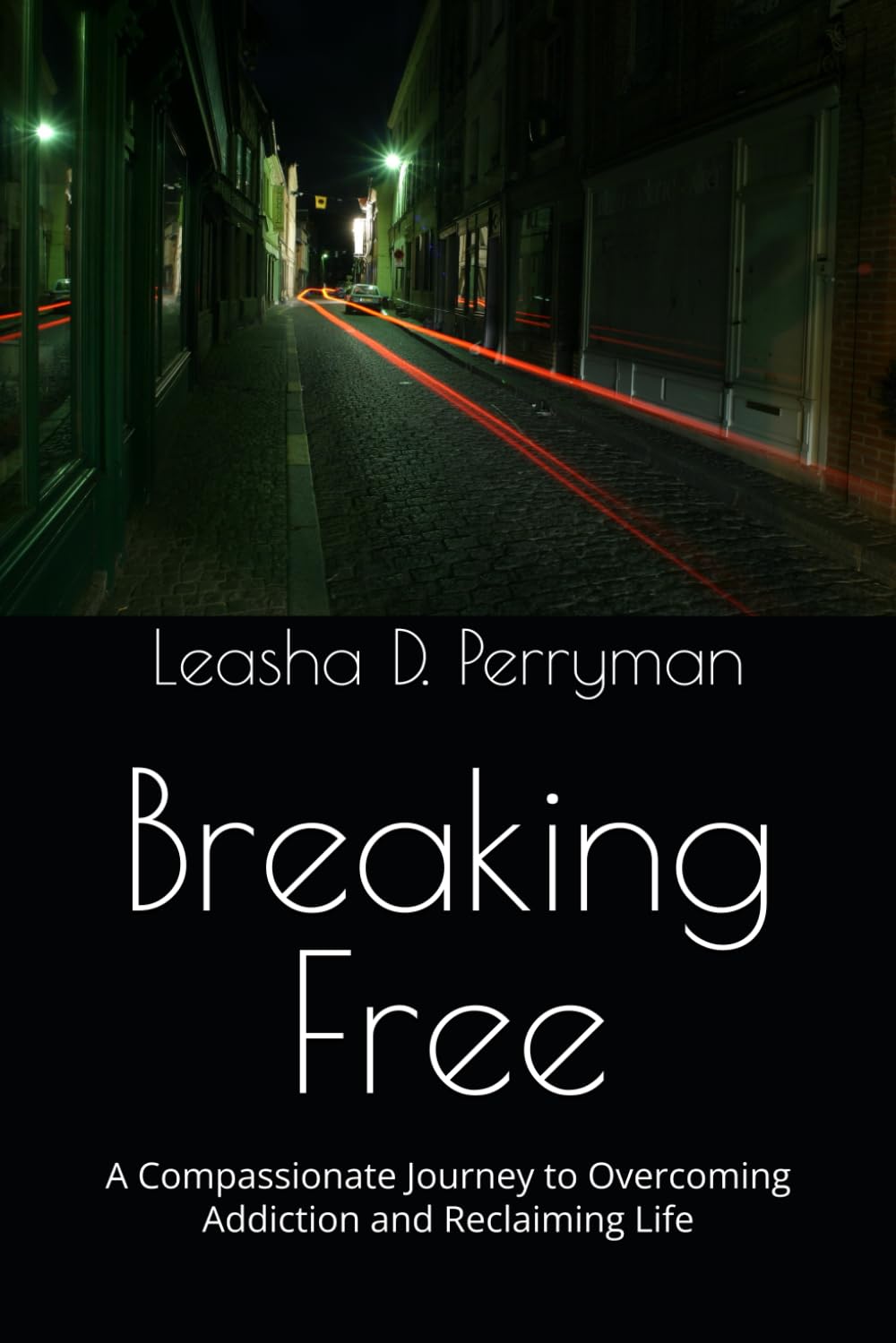 Breaking Free: A Compassionate Journey to Overcoming Addiction and Reclaiming Life