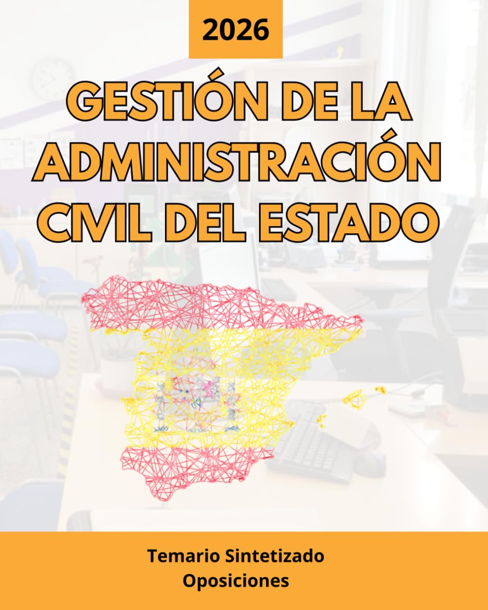 Oposiciones Gestión de la Administración Civil del Estado 2026: Temario Sintetizado y Actualizado