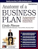 Anatomy of a Business Plan: The Step-by-Step Guide to Building a Business and Securing Your Company's Future (Small Business Strategies Series)